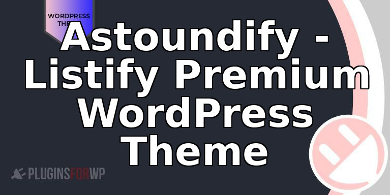 Astoundify – Listify Premium WordPress Theme