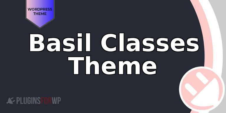 Basil Classes Theme