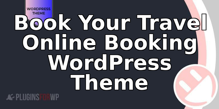 Book Your Travel Online Booking WordPress Theme