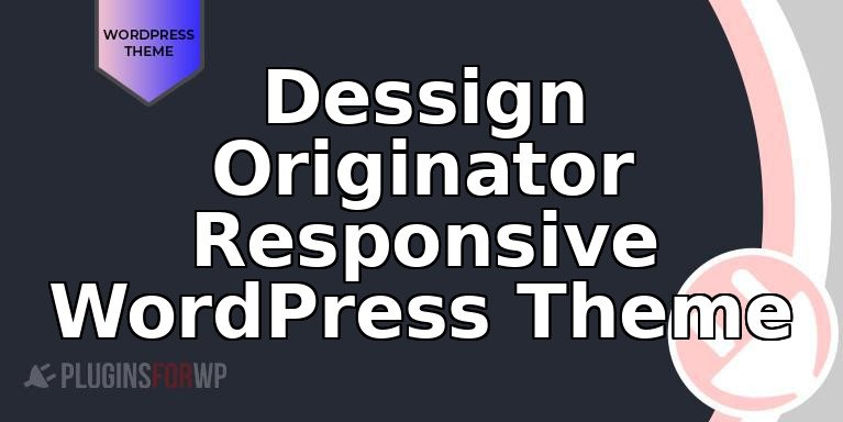 Dessign Originator Responsive WordPress Theme
