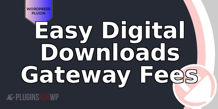 Easy Digital Downloads Gateway Fees