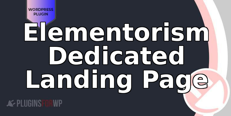 Elementorism Dedicated Landing Page