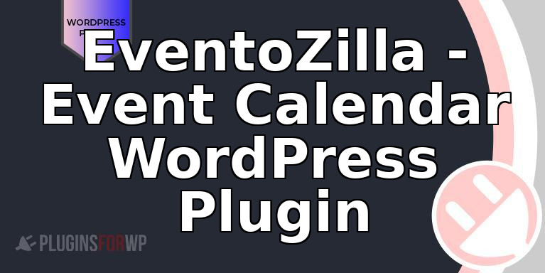 EventoZilla – Event Calendar WordPress Plugin