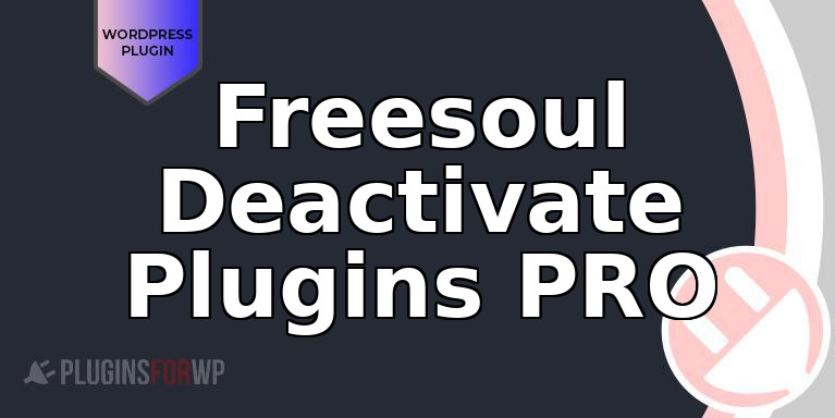 Freesoul Deactivate Plugins PRO