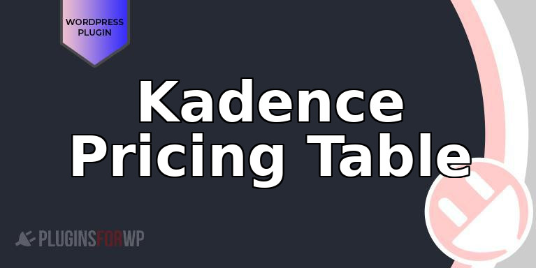 Kadence Pricing Table