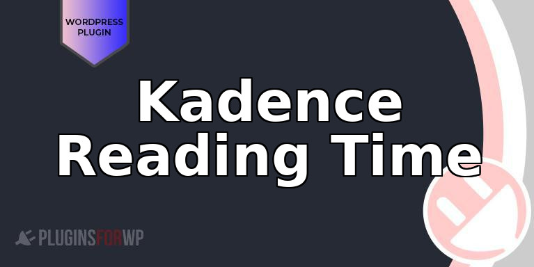 Kadence Reading Time