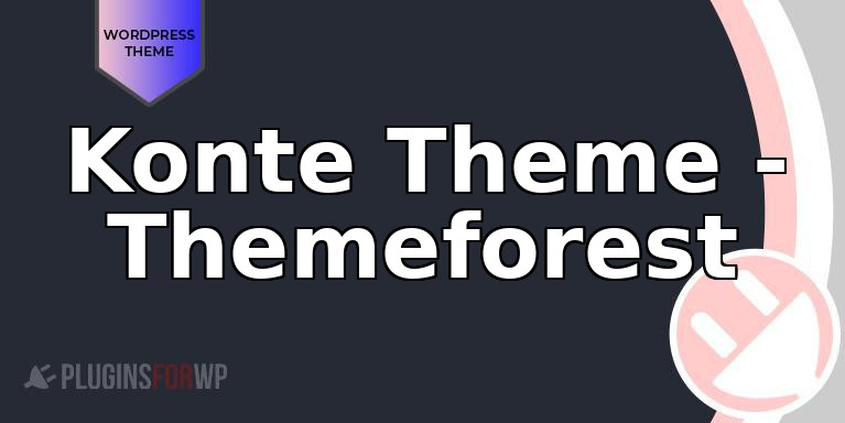 Konte Theme – Themeforest