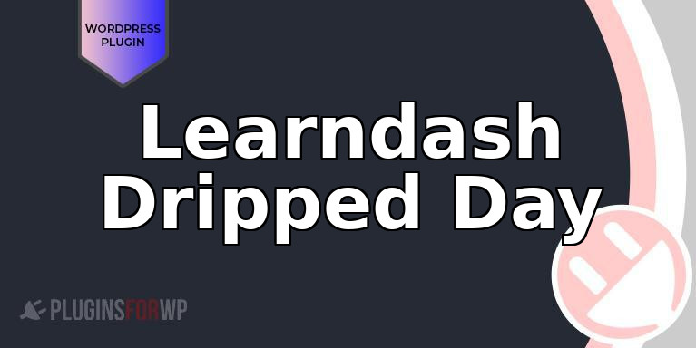 Learndash Dripped Day