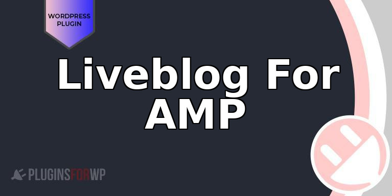 Liveblog For AMP