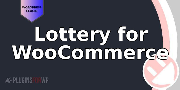 Lottery for WooCommerce