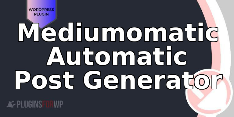 Mediumomatic Automatic Post Generator