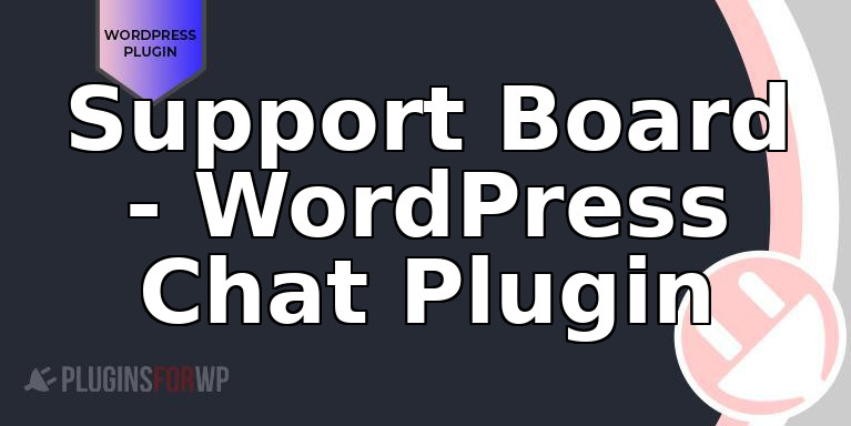 Support Board – WordPress Chat Plugin