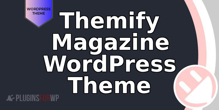 Themify Magazine WordPress Theme