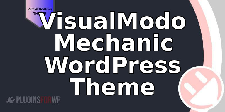 VisualModo Mechanic WordPress Theme