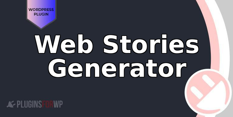 Web Stories Generator