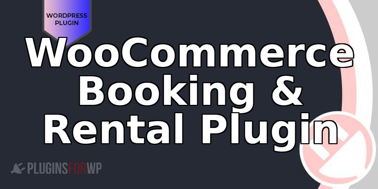 WooCommerce Booking & Rental Plugin