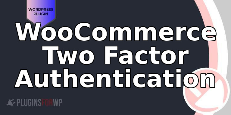 WooCommerce Two Factor Authentication