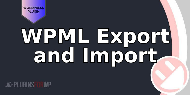 WPML Export and Import