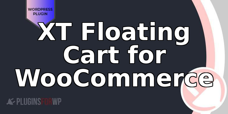 XT Floating Cart for WooCommerce