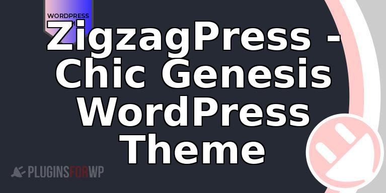 ZigzagPress – Chic Genesis WordPress Theme