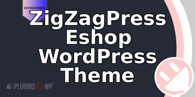 ZigZagPress Eshop WordPress Theme