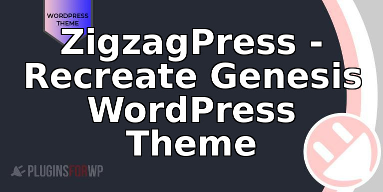 ZigzagPress – Recreate Genesis WordPress Theme