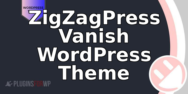 ZigZagPress Vanish WordPress Theme